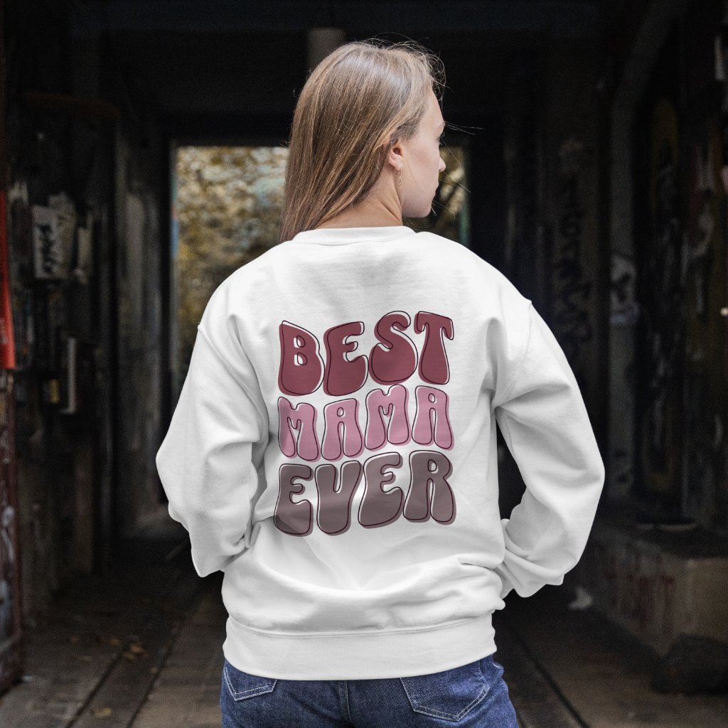 Best Mama Ever Sweatshirt
